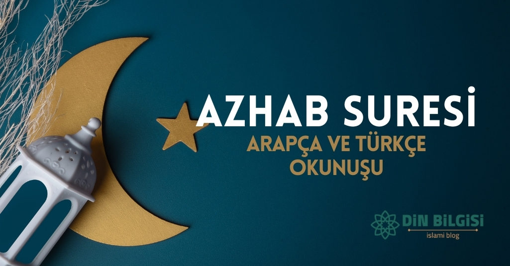 Ahzab Suresi – Arapça ve Türkçe Okunuşu
