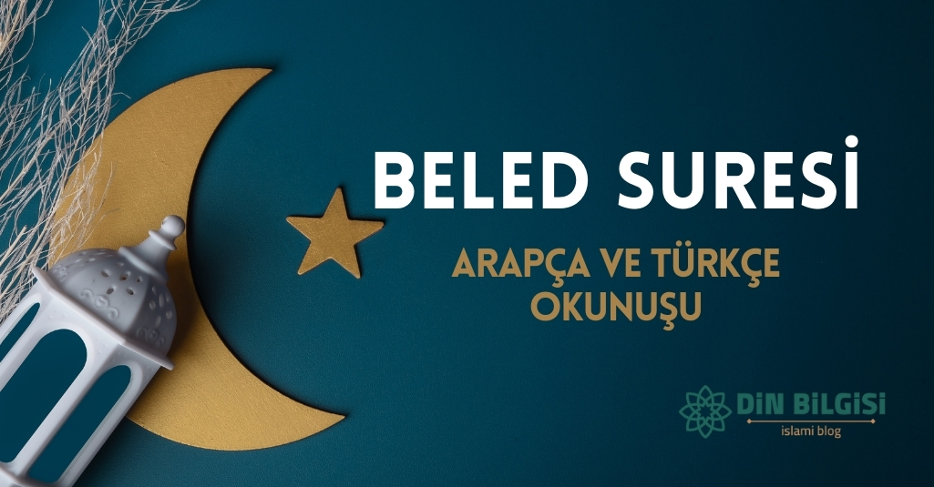 Beled Suresi – Arapça ve Türkçe Okunuşu